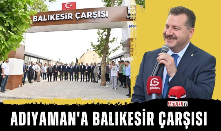 Balıkesir, Adıyaman’ın Baş Sağdıcı