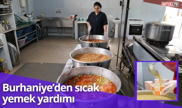 Burhaniye’den sıcak yemek yardımı