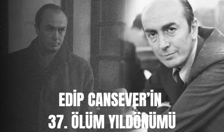 Edip Cansever’in 37. ölüm yıldönümü