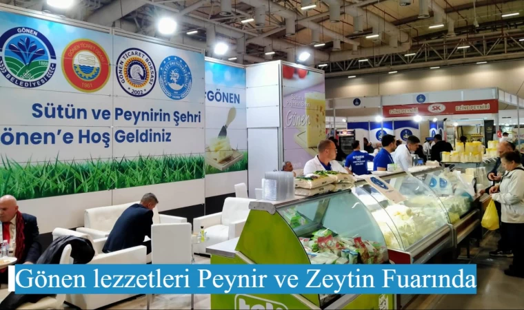 Gönen lezzetleri Peynir ve Zeytin Fuarında