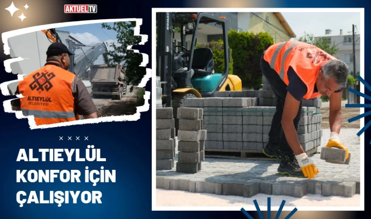 Altıeylül Konfor İçin Çalışıyor