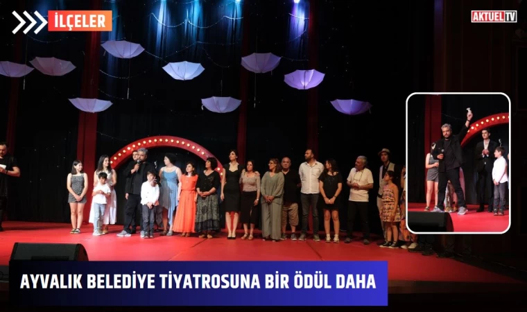 Ayvalık Belediye Tiyatrosuna Bir Ödül Daha