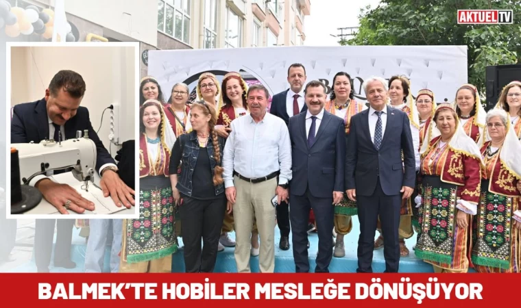 BALMEK’te hobiler mesleğe dönüşüyor