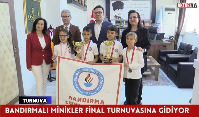 Bandırmalı minikler final turnuvasına gidiyor