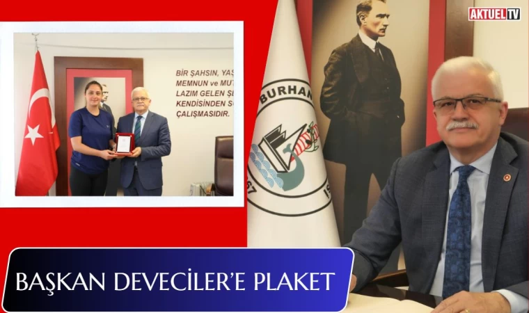 Başkan Deveciler’e Plaket