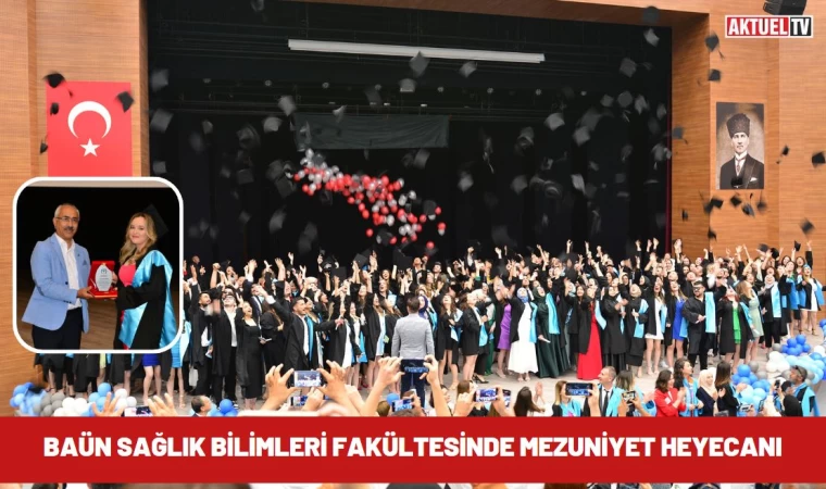 BAÜN Sağlık Bilimleri Fakültesinde Mezuniyet Heyecanı