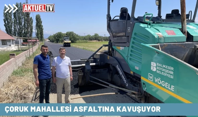 Çoruk mahallesi asfaltına kavuşuyor