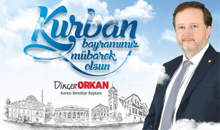 Dinçer Orkan Kurban Bayramını Kutladı