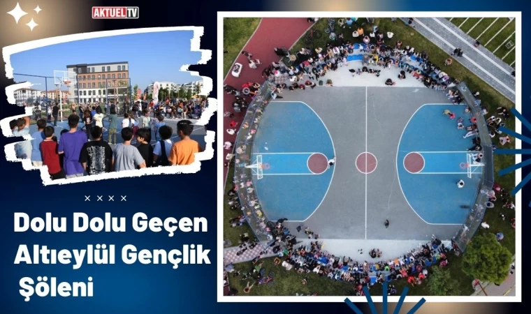 Dolu Dolu Geçen Altıeylül Gençlik Şöleni