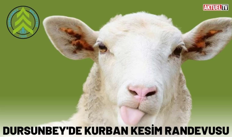 Dursunbey’de kurban kesim randevusu