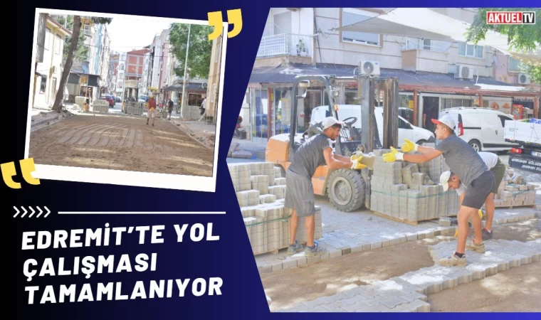 Edremit’te yol çalışması tamamlanıyor