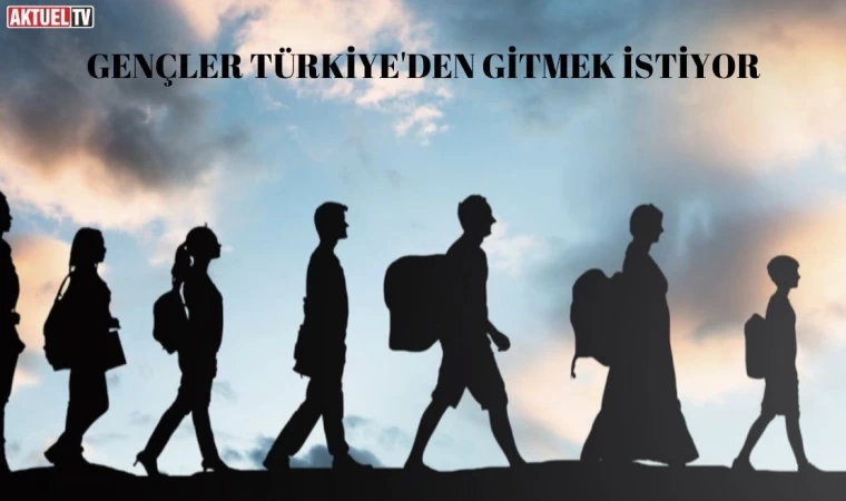 Gençlerin yüzde 63'ü ülke değiştirmek istiyor