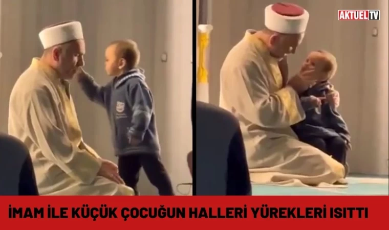 İmam ile küçük çocuğun görüntüleri kalpleri ısıttı