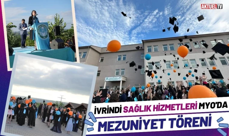 İvrindi MYO'da Mezuniyet Coşkusu