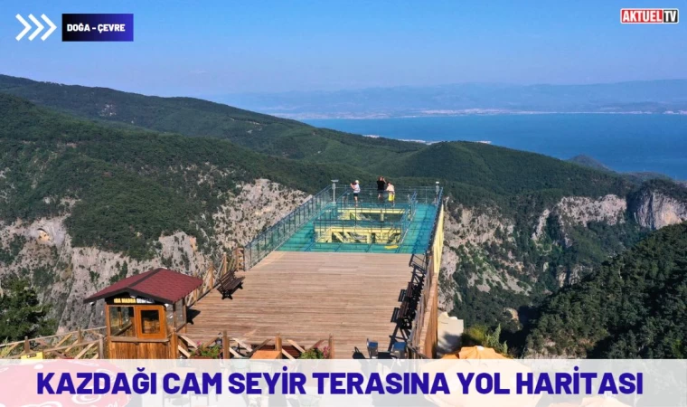 Kazdağı Cam Seyir Terasına Yol Haritası