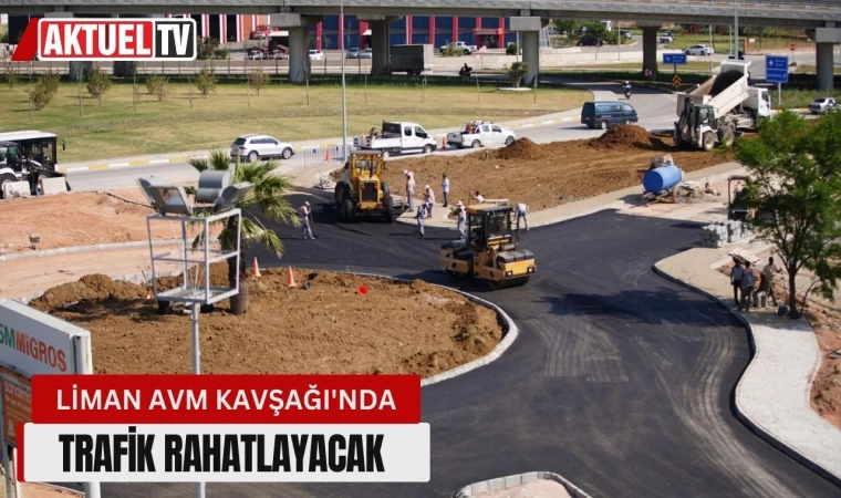 Liman Avm Kavşağı’nda Trafik Rahatlayacak