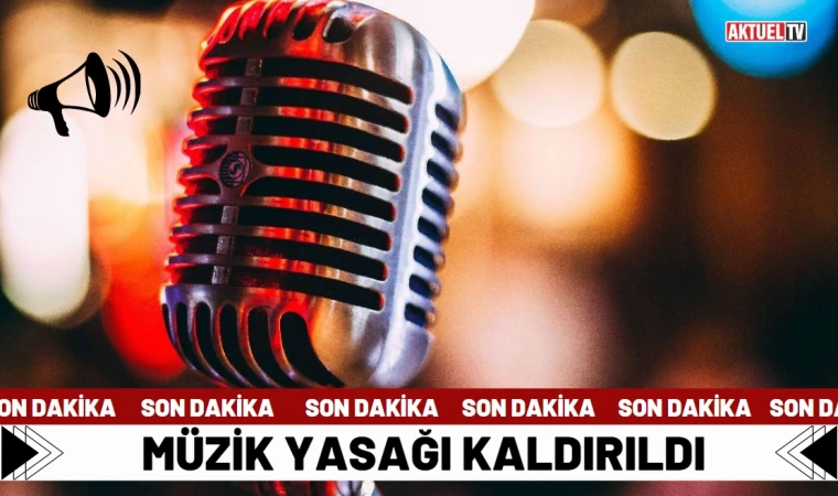 Müzik Yasağı Kaldırıldı