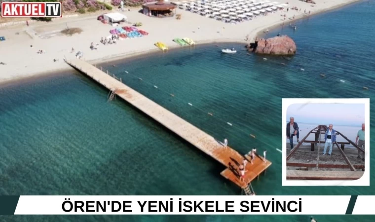 Ören’de yeni iskele sevinci