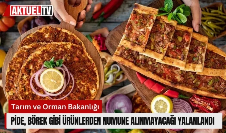 Pide, Börek Gibi Ürünlerden Numune Alınmayacağı Yalanlandı