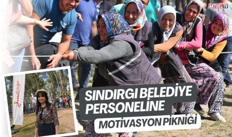 Sındırgı Belediye personeline motivasyon pikniği