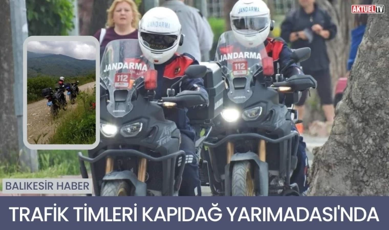 Trafik timleri Kapıdağ Yarımadası'nda