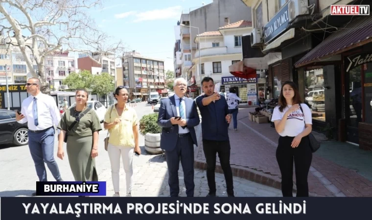 Yayalaştırma Projesi’nde sona gelindi