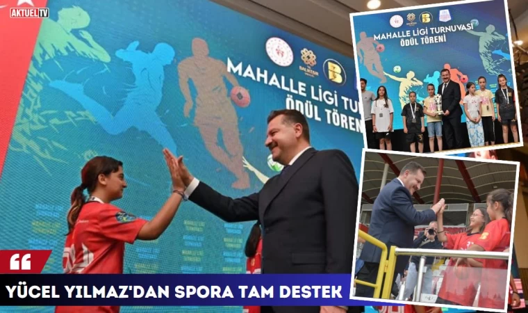 Yücel Yılmaz’dan spora tam destek