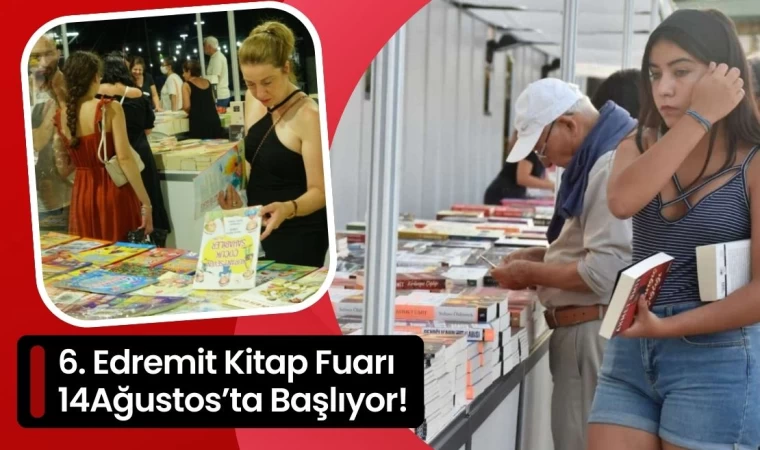 6. Edremit Kitap Fuarı 14 Ağustos’ta Başlıyor!