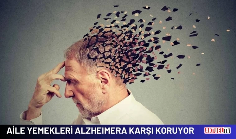 Aile Yemekleri Alzheimera Karşı Koruyor