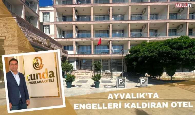 Ayvalık’ta Engelleri Kaldıran Otel