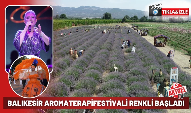 Balıkesir Aromaterapi Festivali Renkli Başladı