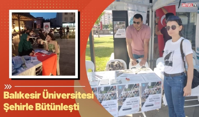 Balıkesir Üniversitesi Şehirle Bütünleşti