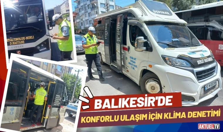 Balıkesir’de Konforlu Ulaşım İçin Klima Denetimi