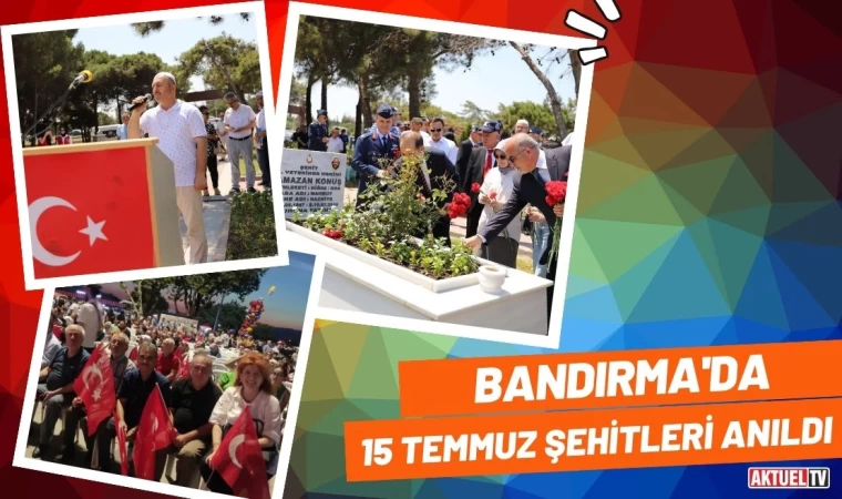 Bandırma'da 15 Temmuz Şehitleri Anıldı