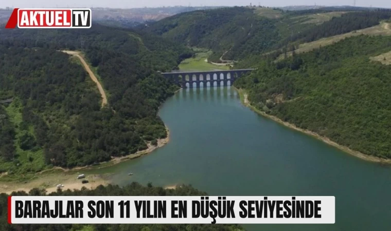 Barajlar Son 11 Yılın En Düşük Seviyesinde