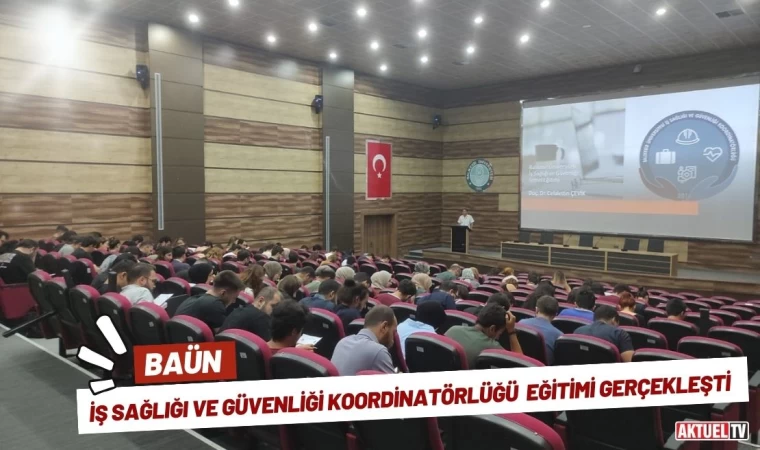 BAÜN İş Sağlığı ve Güvenliği Koordinatörlüğü Faaliyetlerini Sürdürüyor