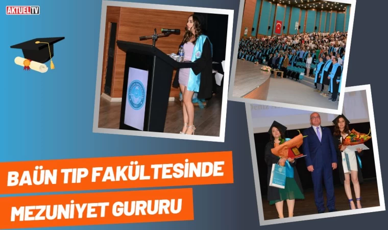 BAÜN Tıp Fakültesinde Mezuniyet Gururu