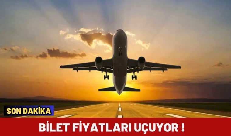 Bilet Fiyatları Uçuyor !