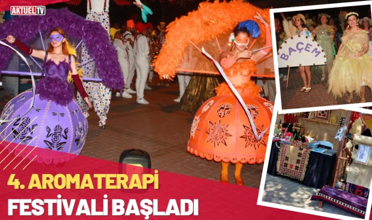 Burhaniye’de 4. Aromaterapi Festivali Başladı