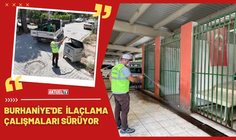 Burhaniye’de İlaçlama Çalışmaları Sürüyor