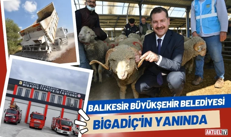 Büyükşehir, Bigadiç’in Yanında