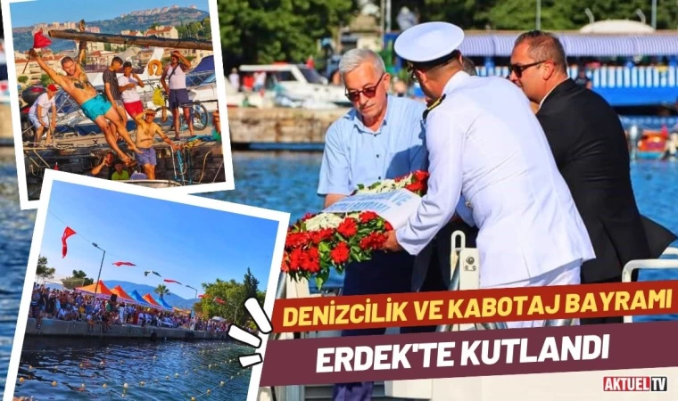 Denizcilik ve Kabotaj Bayramı Erdek'te Kutlandı