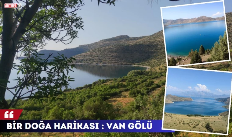 Doğa Harikası : Van Gölü