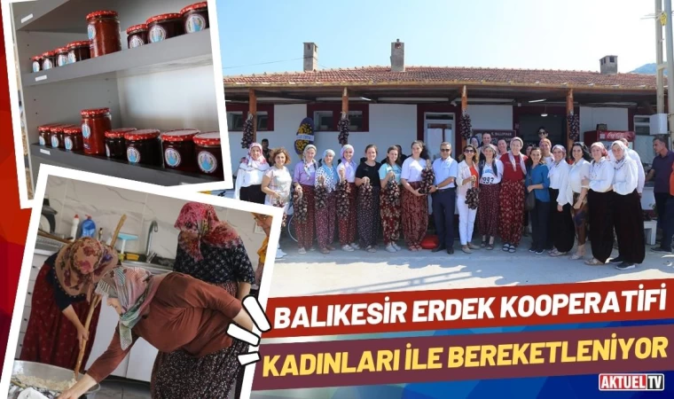 Erdek Kooperatifi Kadınları İle Bereketleniyor