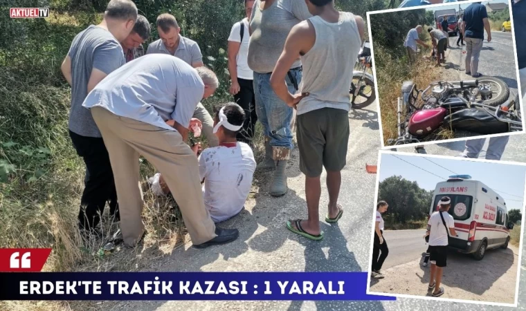 Erdek’te Trafik Kazası : 1 Yaralı