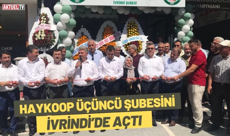 HAYKOOP Üçüncü Şubesini İvrindi’de Açtı