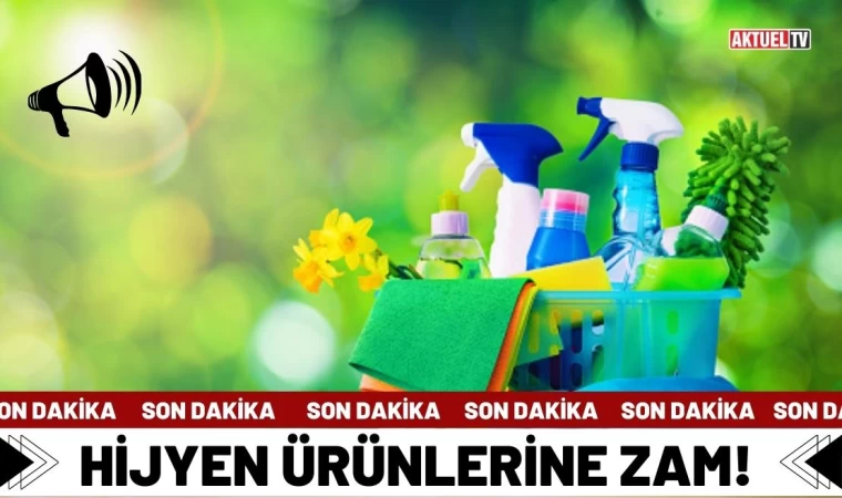 Hijyen Ürünlerine Zam!