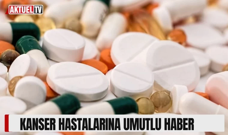 Kanser Hastalarına:Umutlu Haber