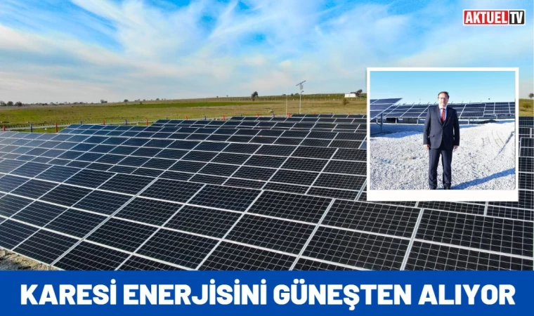 Karesi Enerjisini Güneşten Alıyor