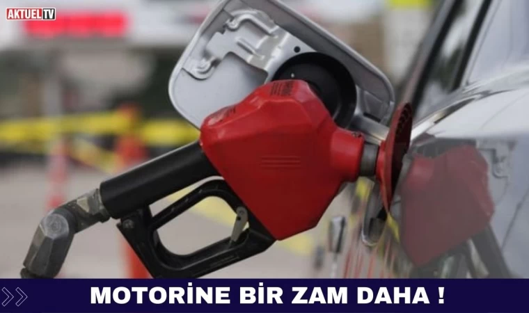 Motorine Bir Zam Daha !